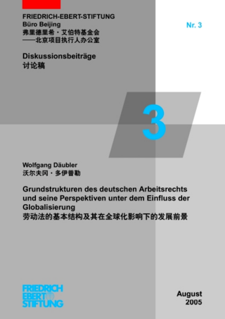 Grundstrukturen des deutschen Arbeitsrechts und seine Perspektiven unter dem Einfluss der Globalisierung